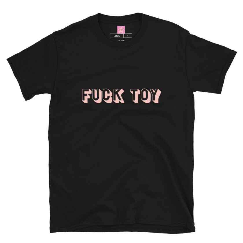 Fuck Toy Shirt