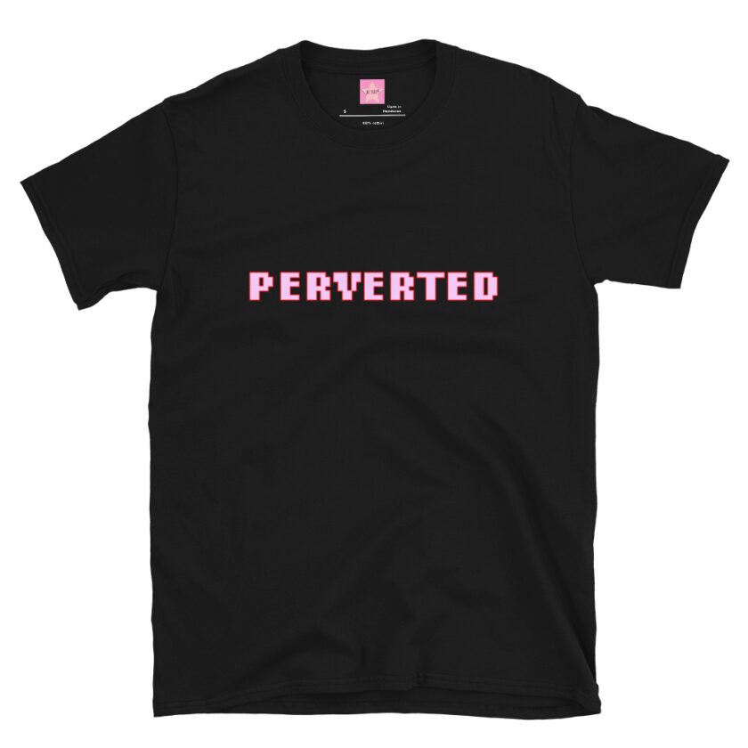 Perverted T Shirts