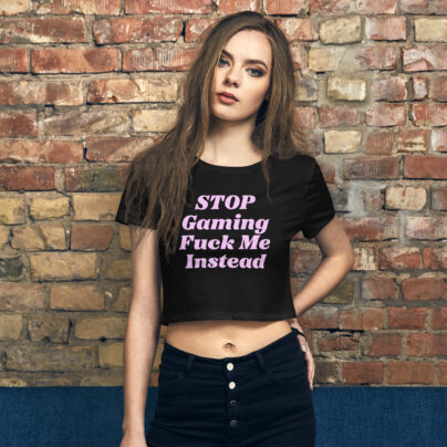 In Vein® STOP Gaming Fuck Me Instead Slutty Crop Top Slut Wear Sex Clothes