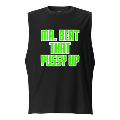 In Vein® Mr. Beat That Pussy Up Muscle Shirt
