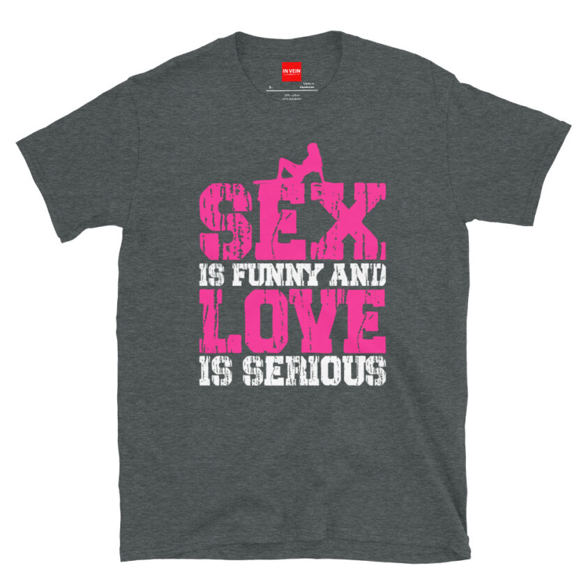 In Vein® Sex is Funny and Love is Serious Slutty Sex Sluty Sexual Naughty T Shirt - Image 4