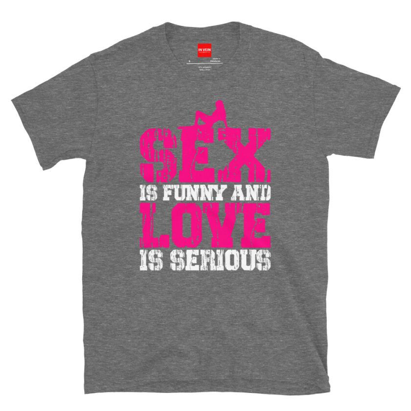 In Vein® Sex is Funny and Love is Serious Slutty Sex Sluty Sexual Naughty T Shirt - Image 7