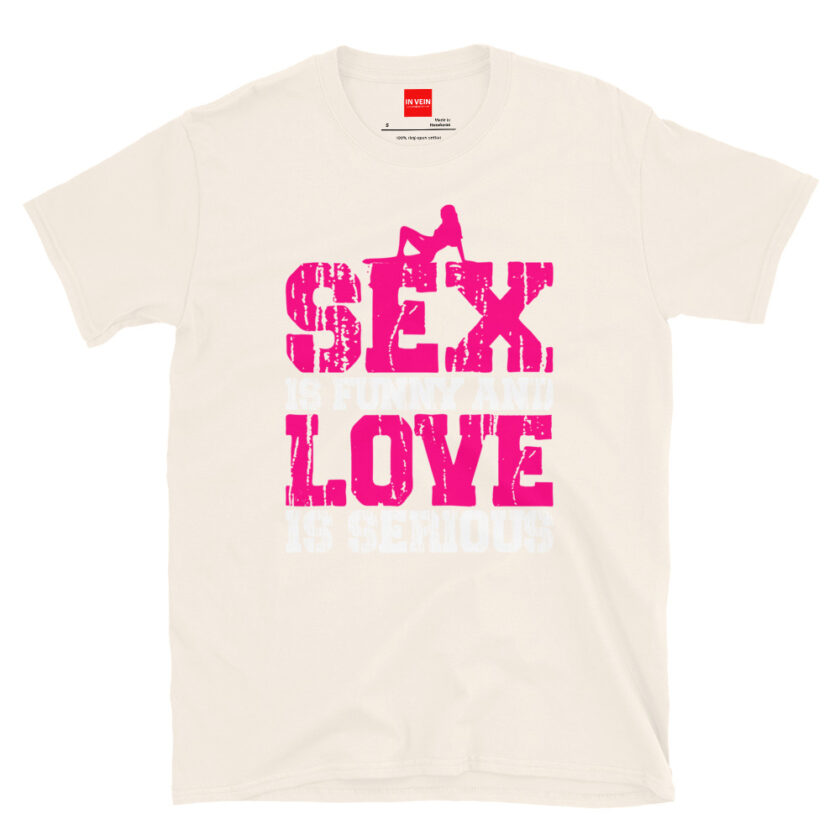 In Vein® Sex is Funny and Love is Serious Slutty Sex Sluty Sexual Naughty T Shirt - Image 13