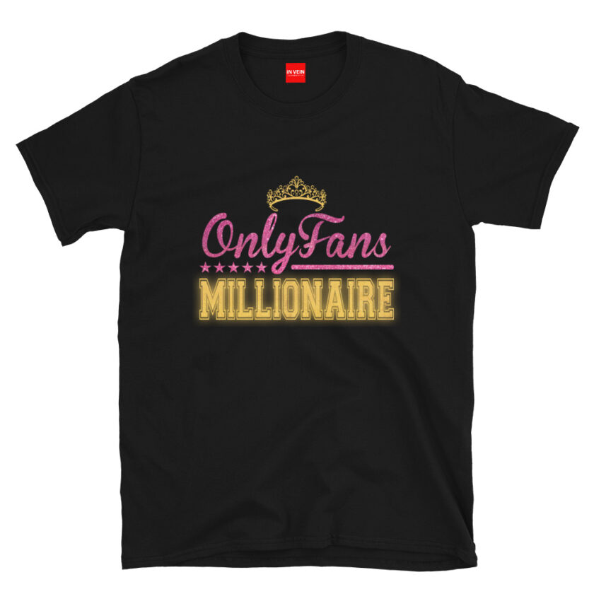 In Vein® OnlyFans Millionaire Slutty Kinky Sexual T-Shirt