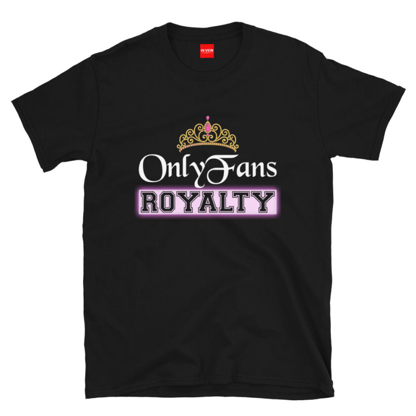 In Vein® OnlyFans Royalty Slutty Kinky Sexual T-Shirt