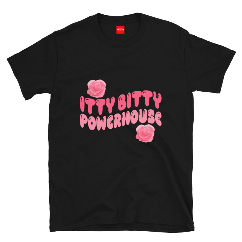 In Vein® Itty Bitty Powerhouse Slutty Kinky Sexual T-Shirt - Image 2