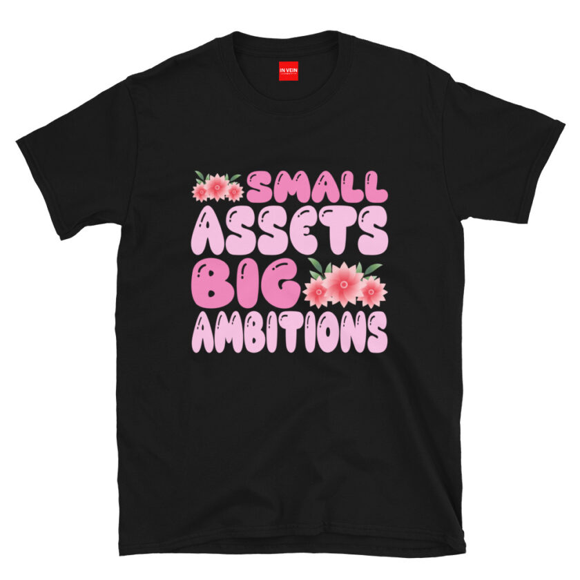 In Vein® Small Assets Big Ambitions Slutty Kinky Sexual T-Shirt