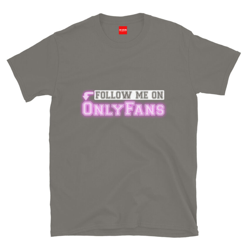 In Vein® Follow Me On OnlyFans Slutty Kinky Sexual T-Shirt - Image 10