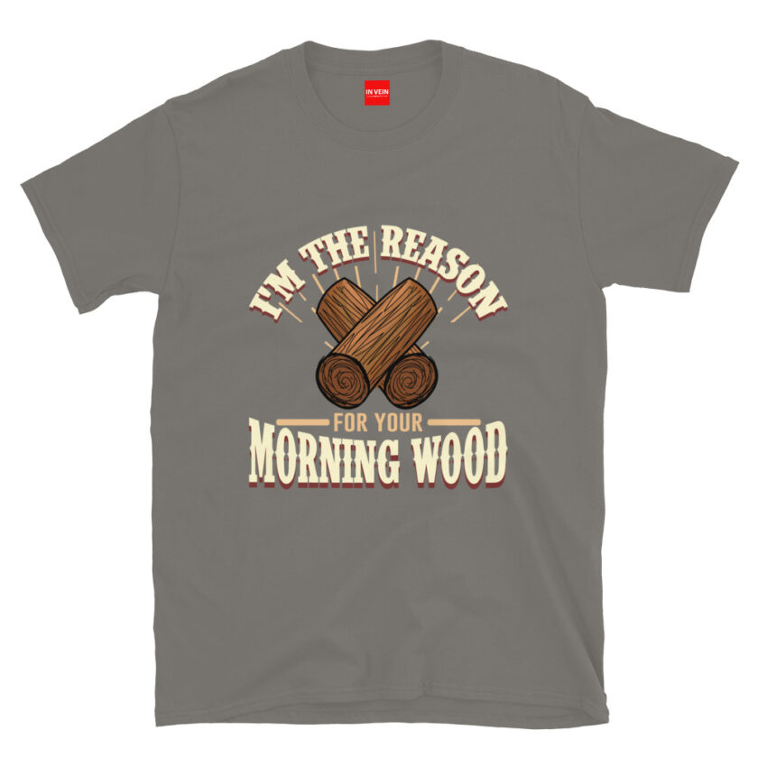 In Vein® I'm the Reason for Your Morning Wood Slutty Kinky Sexual T-Shirt - Image 10