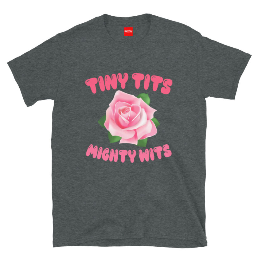 In Vein® Tiny Tits Mighty Wits Slutty Kinky Sexual T-Shirt - Image 4