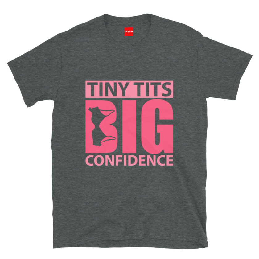 In Vein® Tiny Tits Big Confidence Slutty Kinky Sexual T-Shirt - Image 4