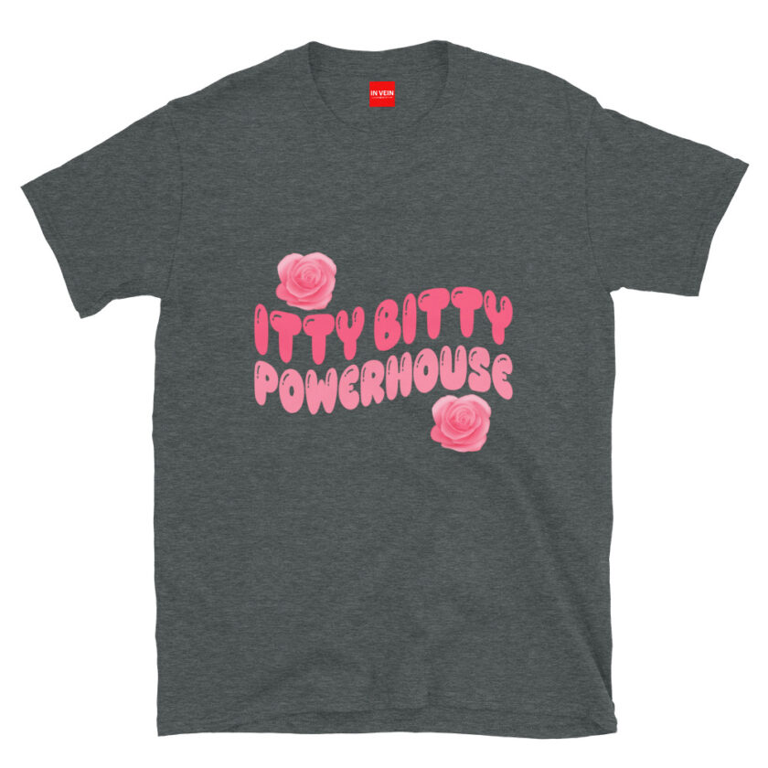 In Vein® Itty Bitty Powerhouse Slutty Kinky Sexual T-Shirt - Image 5