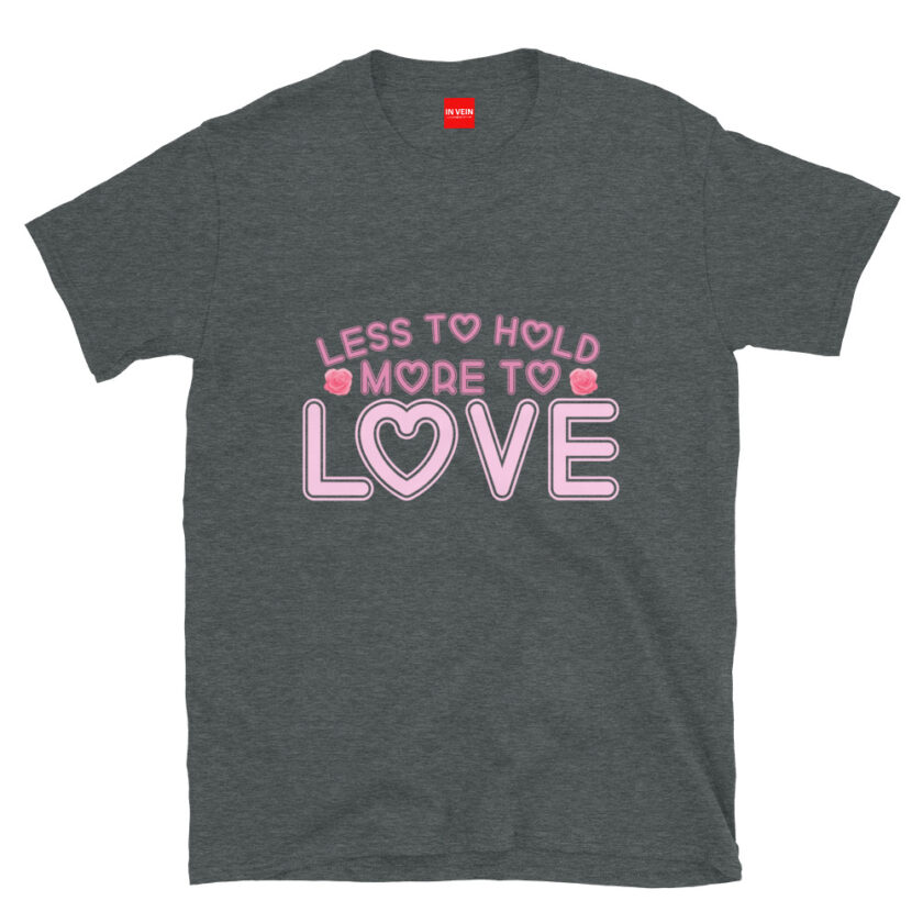 In Vein® Less To Hold More To Love Slutty Kinky Sexual T-Shirt - Image 4