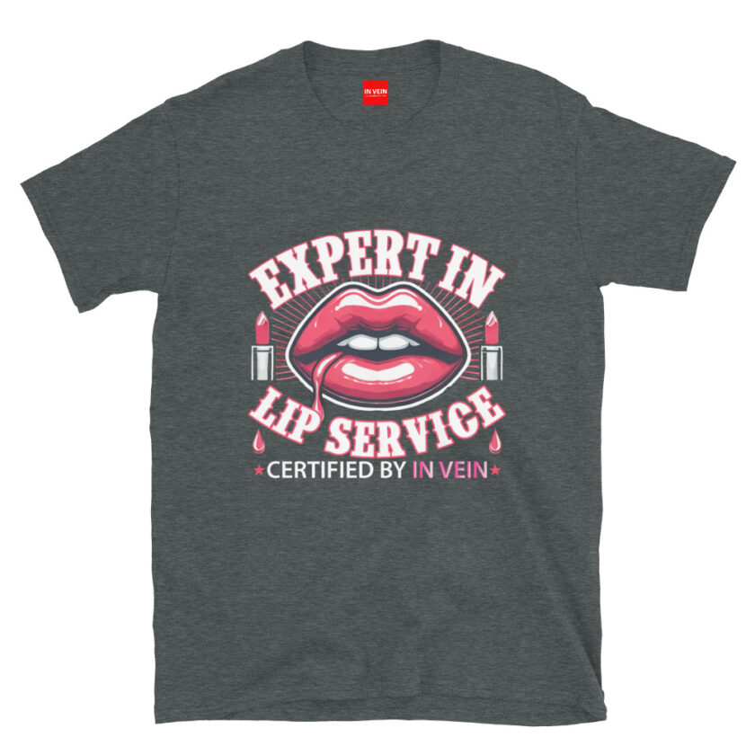 In Vein® Expert In Lip Service Slutty Kinky Sexual T-Shirt - Image 4