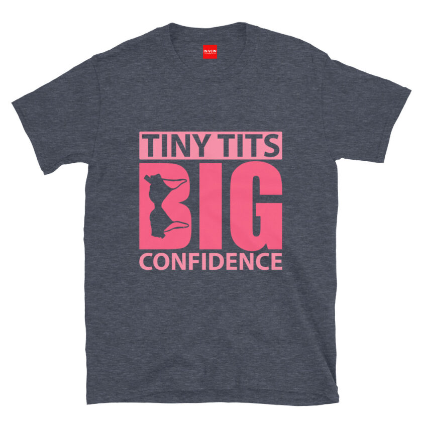 In Vein® Tiny Tits Big Confidence Slutty Kinky Sexual T-Shirt - Image 5