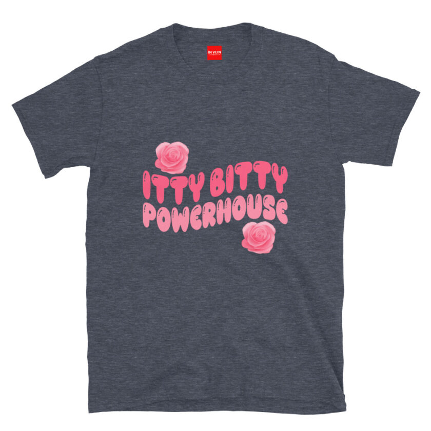 In Vein® Itty Bitty Powerhouse Slutty Kinky Sexual T-Shirt - Image 6