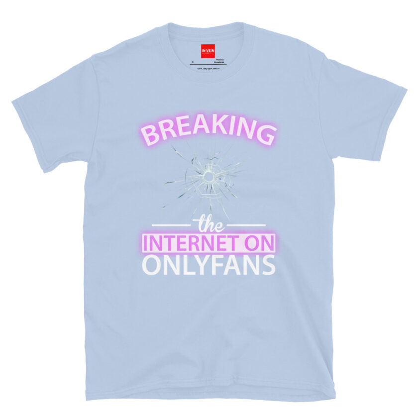 In Vein® Breaking the Internet on OnlyFans Slutty Kinky Sexual T-Shirt - Image 12