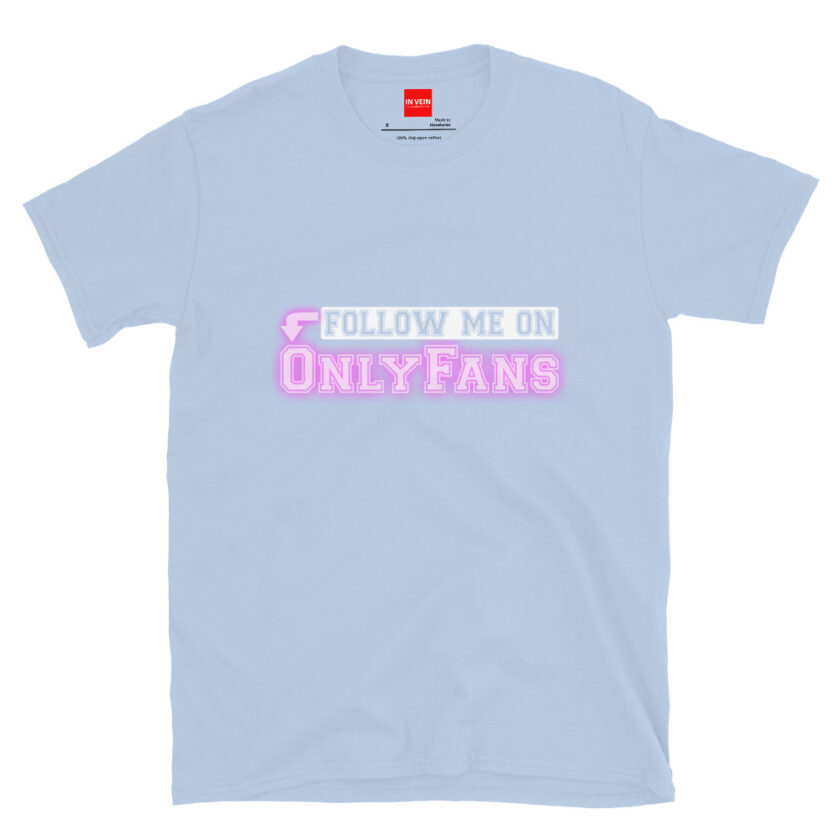 In Vein® Follow Me On OnlyFans Slutty Kinky Sexual T-Shirt - Image 12