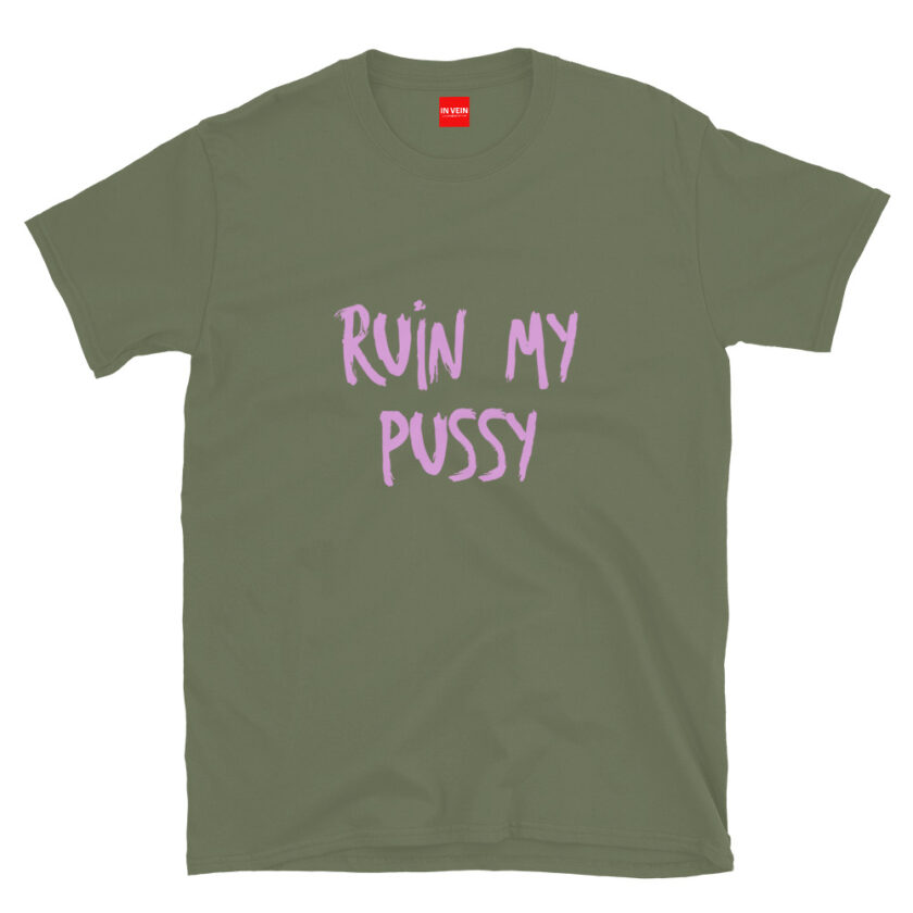 In Vein® Ruin My Pussy Slutty Kinky Sexual T-Shirt - Image 10