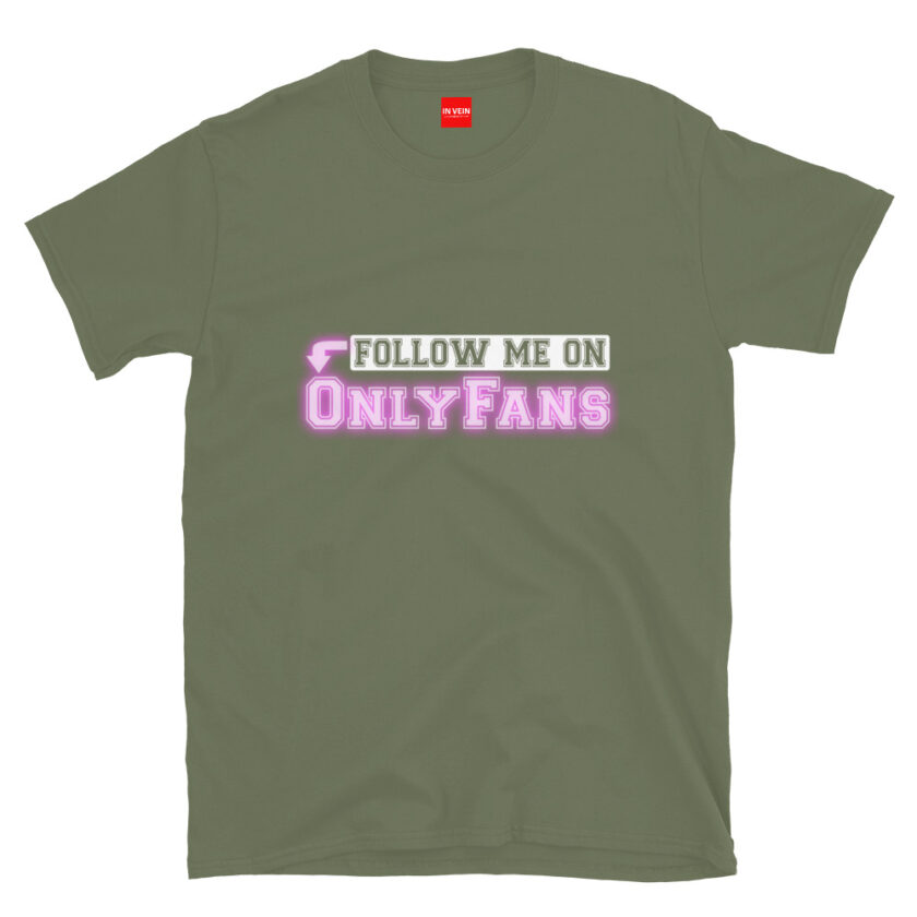 In Vein® Follow Me On OnlyFans Slutty Kinky Sexual T-Shirt - Image 9