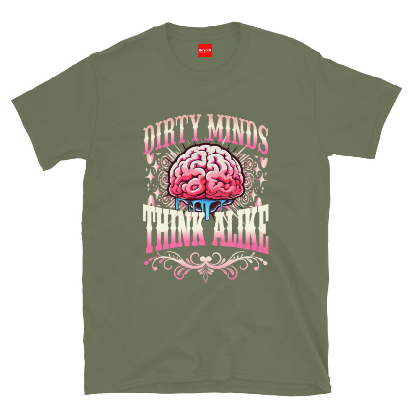 In Vein® Dirty Minds Think Alike Slutty Kinky Sexual T-Shirt - Image 9