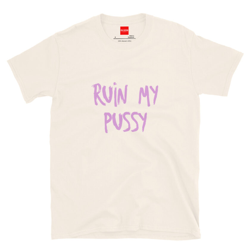 In Vein® Ruin My Pussy Slutty Kinky Sexual T-Shirt - Image 15