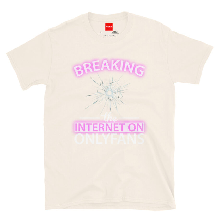 In Vein® Breaking the Internet on OnlyFans Slutty Kinky Sexual T-Shirt - Image 14