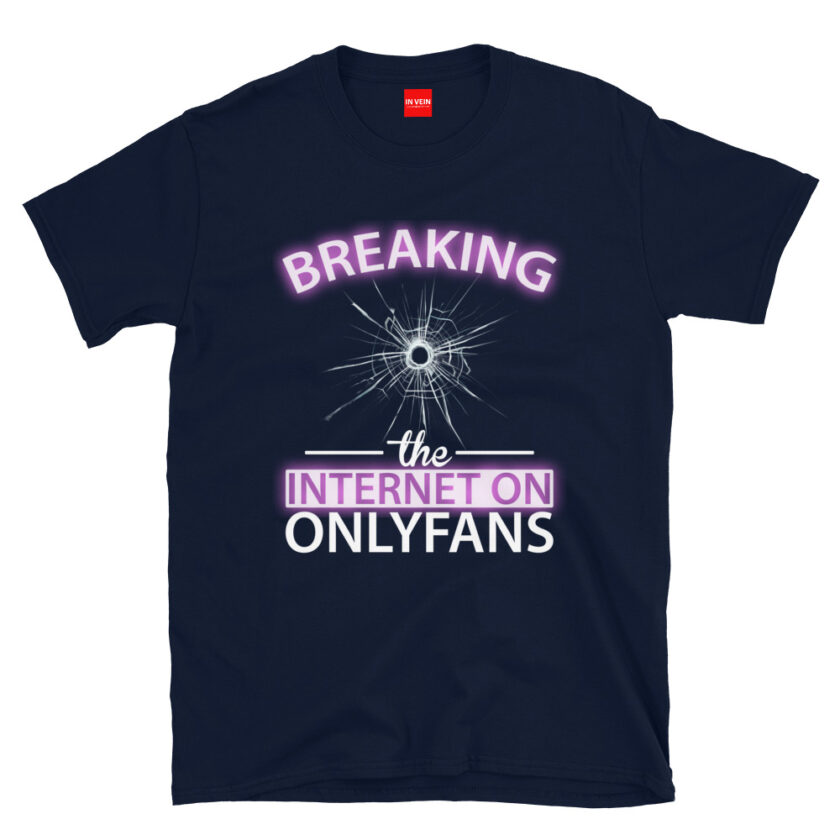 In Vein® Breaking the Internet on OnlyFans Slutty Kinky Sexual T-Shirt - Image 2