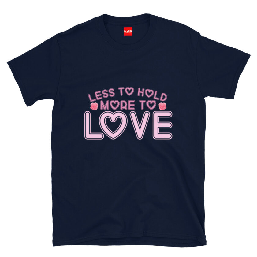 In Vein® Less To Hold More To Love Slutty Kinky Sexual T-Shirt - Image 2