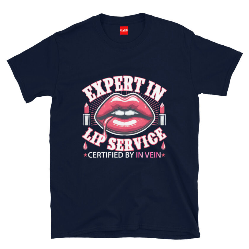 In Vein® Expert In Lip Service Slutty Kinky Sexual T-Shirt - Image 2