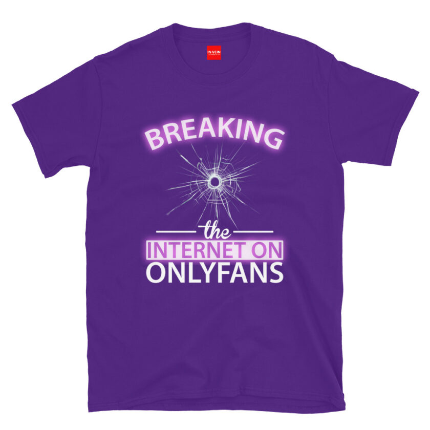 In Vein® Breaking the Internet on OnlyFans Slutty Kinky Sexual T-Shirt - Image 3