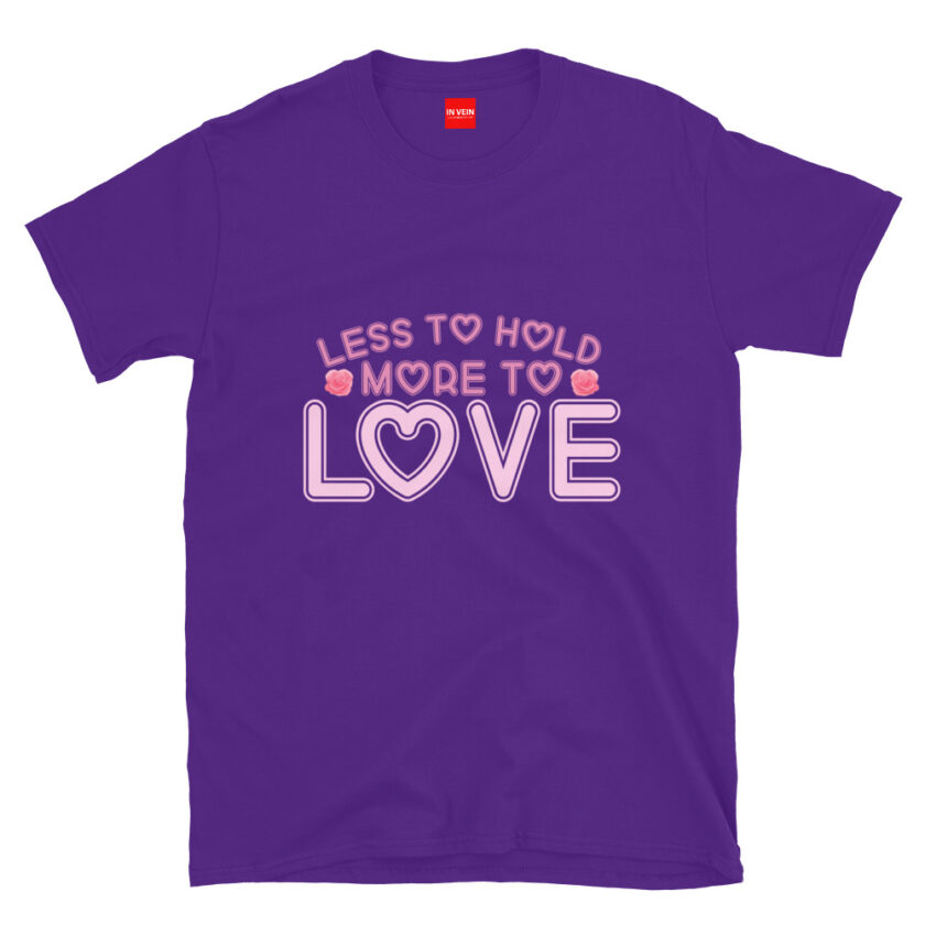 In Vein® Less To Hold More To Love Slutty Kinky Sexual T-Shirt - Image 3