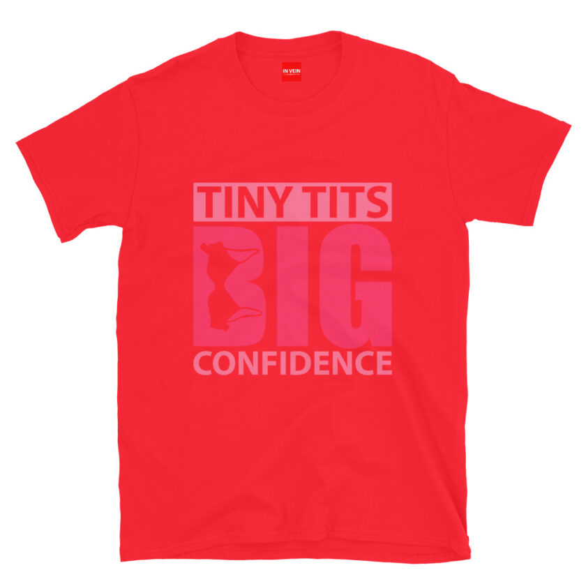 In Vein® Tiny Tits Big Confidence Slutty Kinky Sexual T-Shirt - Image 6