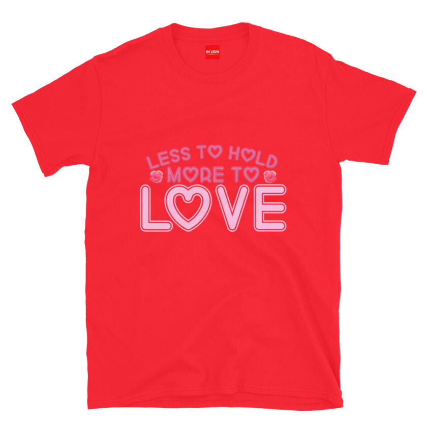 In Vein® Less To Hold More To Love Slutty Kinky Sexual T-Shirt - Image 6