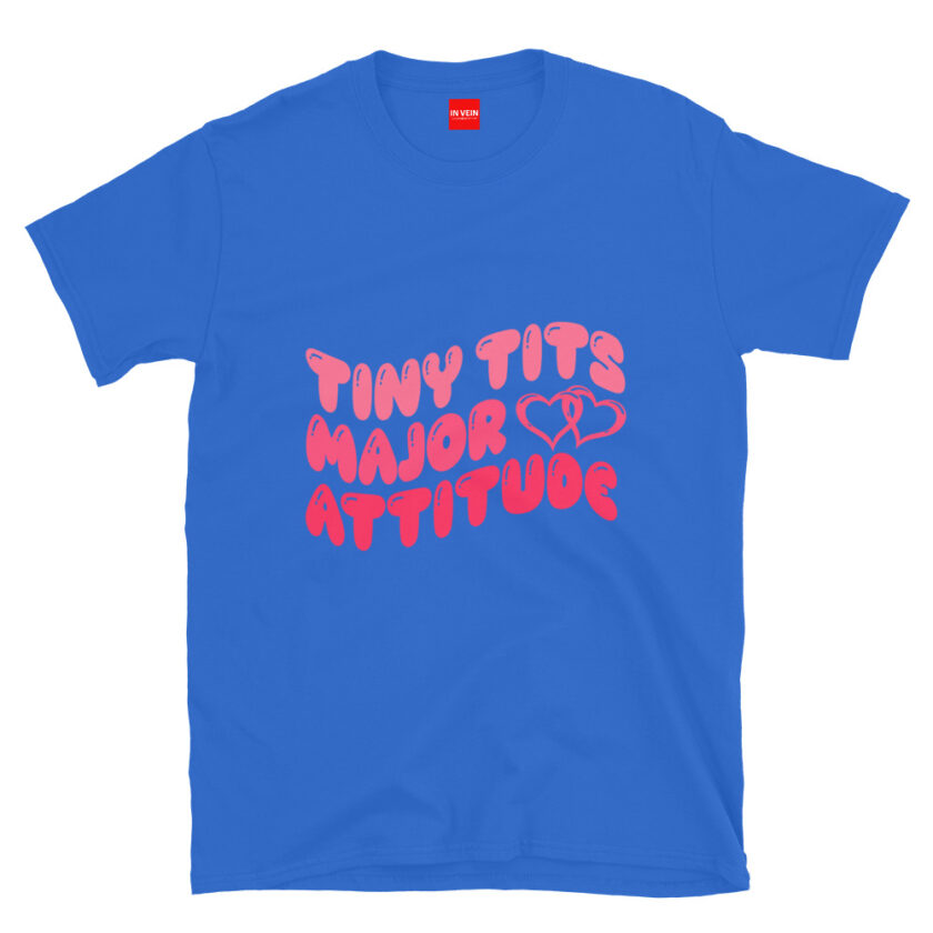 In Vein® Tiny Tits Major Attitude Slutty Kinky Sexual T-Shirt - Image 8