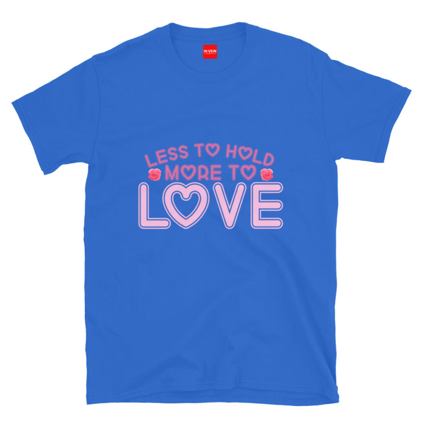 In Vein® Less To Hold More To Love Slutty Kinky Sexual T-Shirt - Image 7