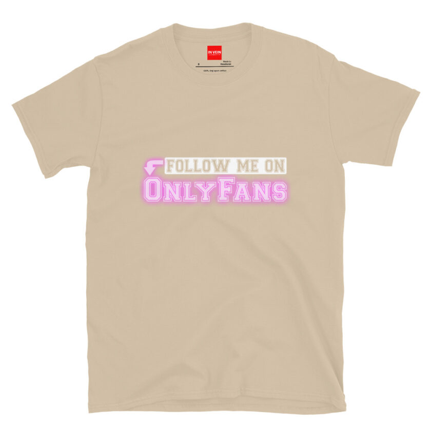 In Vein® Follow Me On OnlyFans Slutty Kinky Sexual T-Shirt - Image 11