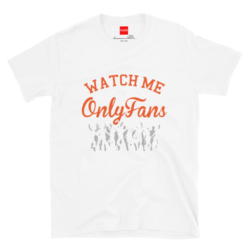 In Vein® Watch Me On OnlyFans Slutty Kinky Sexual T-Shirt - Image 15