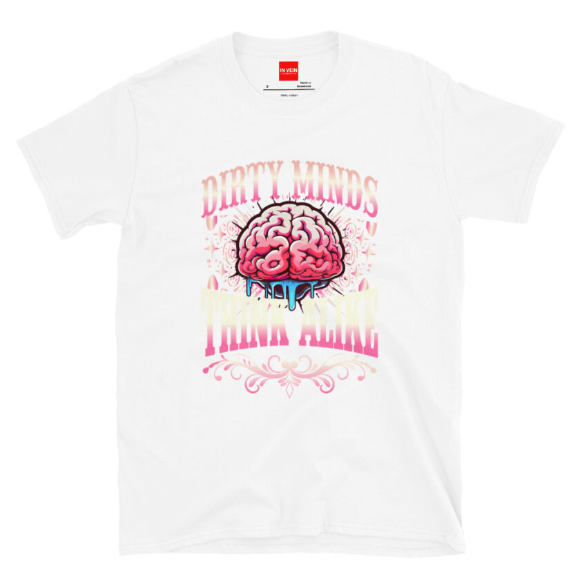 In Vein® Dirty Minds Think Alike Slutty Kinky Sexual T-Shirt - Image 15