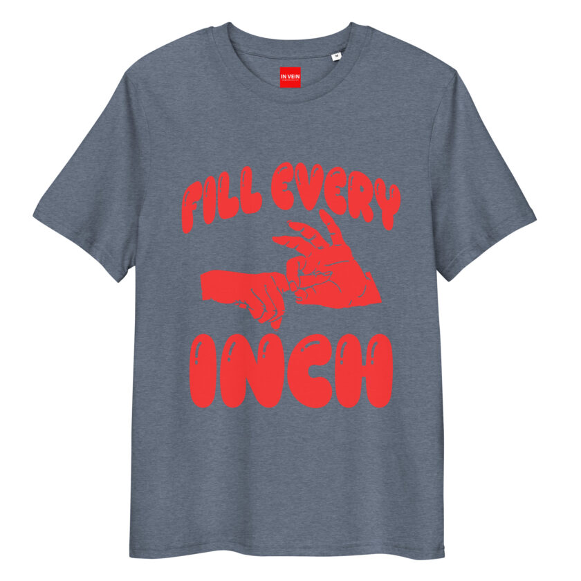 In Vein® Fill Every Inch Organic Cotton Slutty Naughty Sex T-Shirt - Image 10