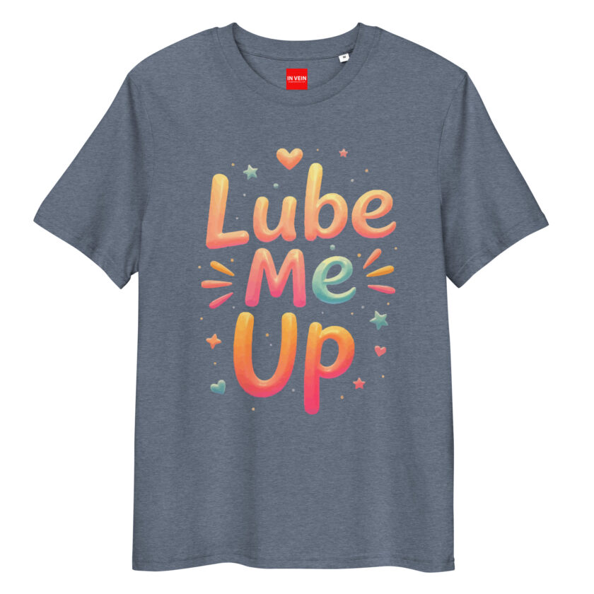 In Vein® Lube Me Up Organic Cotton Slutty Naughty Sex T-Shirt - Image 10