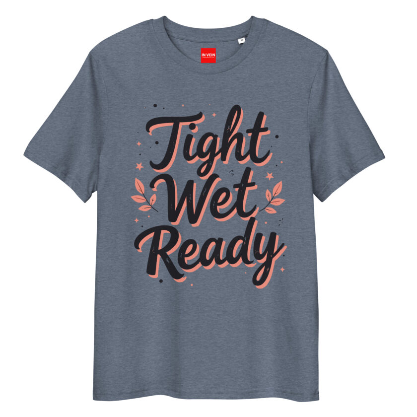 In Vein® Tight Wet Ready Organic Cotton Slutty Naughty Sex T-Shirt - Image 10