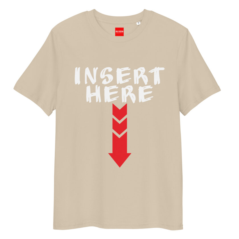 In Vein® Insert Here Organic Cotton Slutty Naughty Sex T-Shirt - Image 11