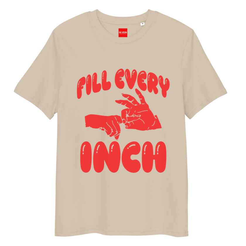 In Vein® Fill Every Inch Organic Cotton Slutty Naughty Sex T-Shirt - Image 12