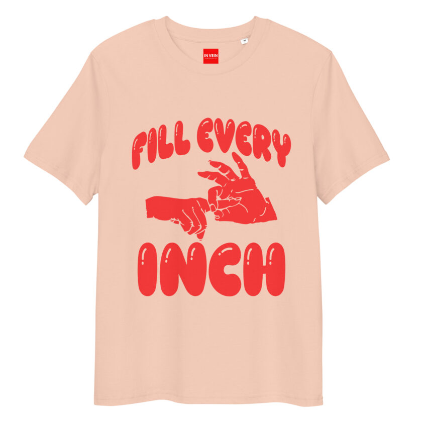 In Vein® Fill Every Inch Organic Cotton Slutty Naughty Sex T-Shirt - Image 13