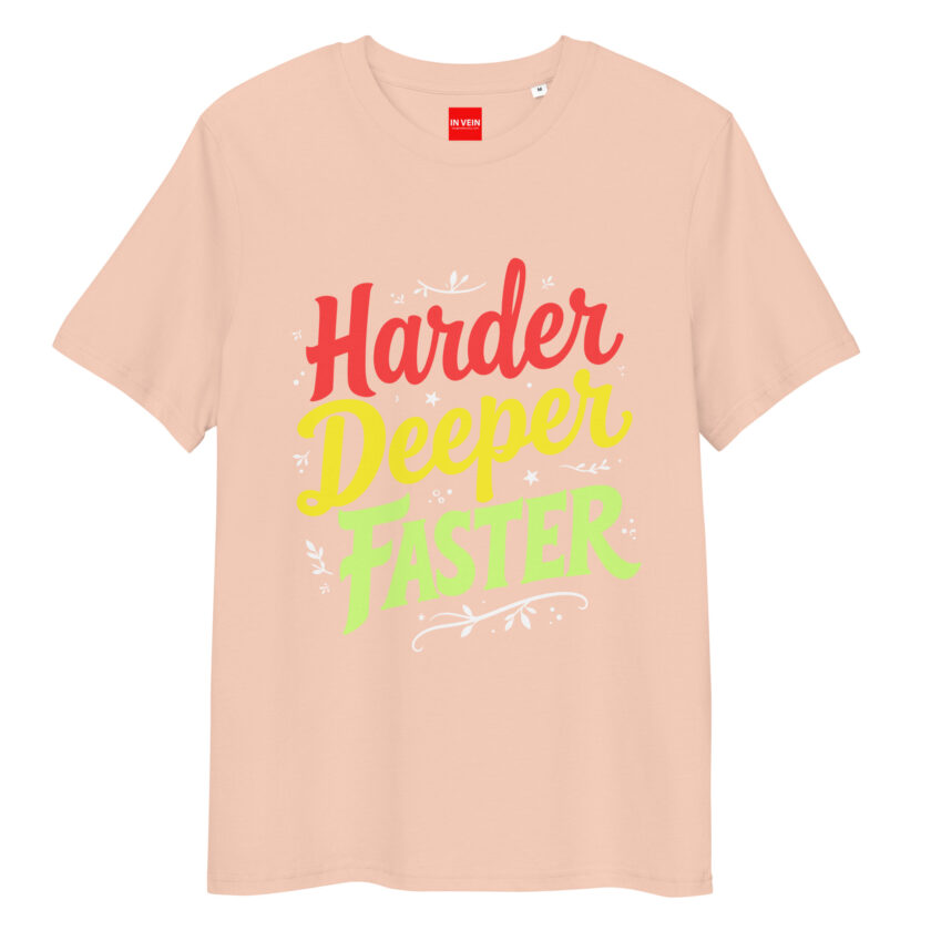 In Vein® Harder Deeper Faster Organic Cotton Slutty Naughty Sex T-Shirt - Image 12