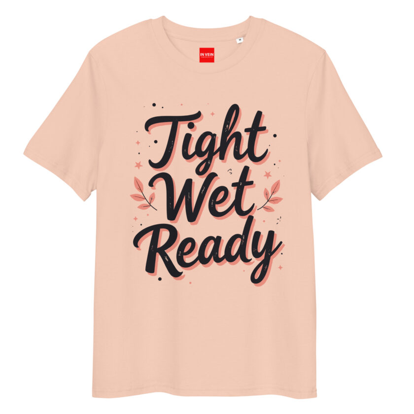 In Vein® Tight Wet Ready Organic Cotton Slutty Naughty Sex T-Shirt - Image 13