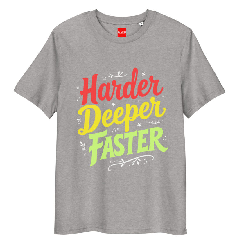 In Vein® Harder Deeper Faster Organic Cotton Slutty Naughty Sex T-Shirt - Image 10