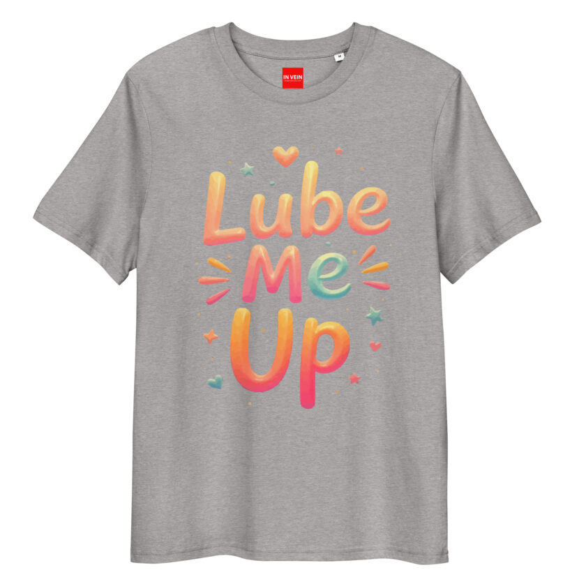 In Vein® Lube Me Up Organic Cotton Slutty Naughty Sex T-Shirt - Image 11