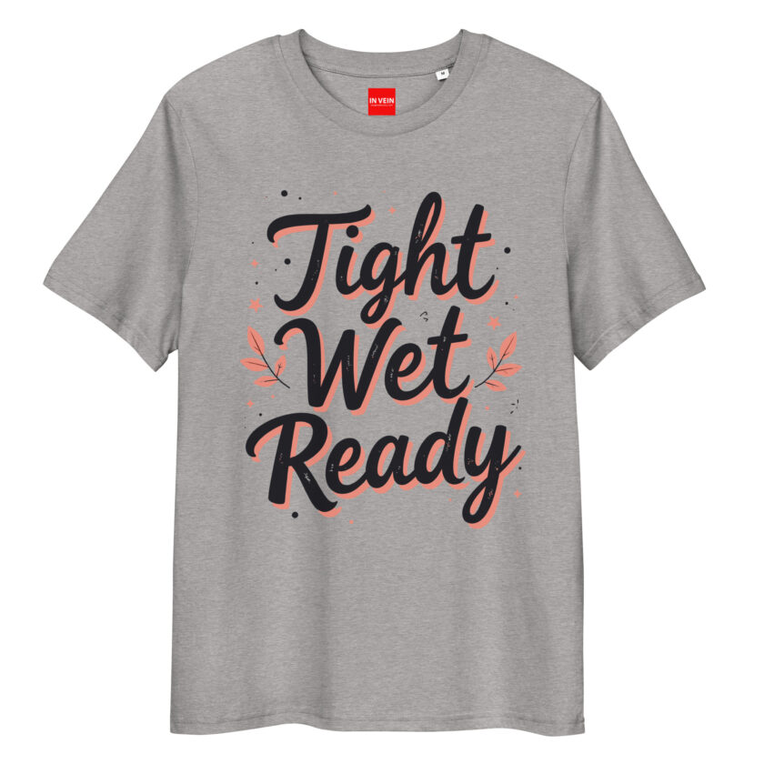 In Vein® Tight Wet Ready Organic Cotton Slutty Naughty Sex T-Shirt - Image 11